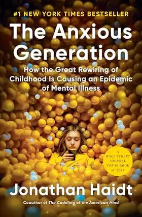 Couverture du produit · The Anxious Generation: How the Great Rewiring of Childhood Is Causing an Epidemic of Mental Illness