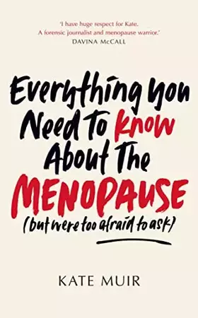 Couverture du produit · Everything You Need to Know About the Menopause (but were too afraid to ask)