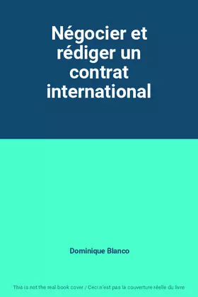Couverture du produit · Négocier et rédiger un contrat international