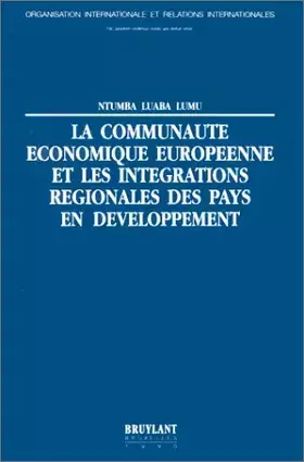 Couverture du produit · La communauté économique européenne et les intégrations régionales de pays en voie de développement