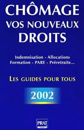 Couverture du produit · Chômage, vos nouveaux droits : Le guide pour tous 2002