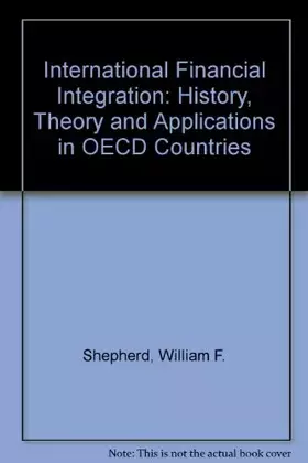 Couverture du produit · International Financial Integration: History, Theory and Applications in Oecd Countries