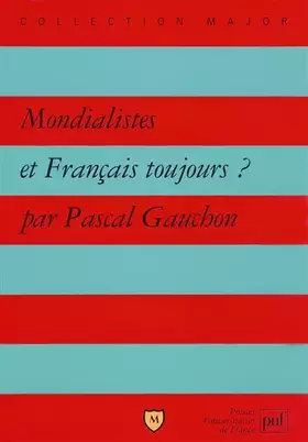 Couverture du produit · Mondialistes et Français toujours ?