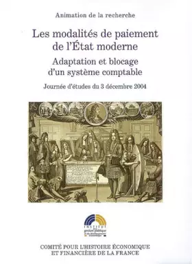 Couverture du produit · Les modalités de paiement de l'Etat moderne : Adaptation et blocage d'un système comptable