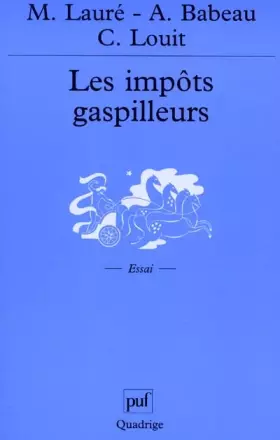 Couverture du produit · Les Impôts gaspilleurs