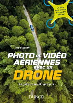 Couverture du produit · Photo et vidéo aériennes avec un drone - Le guide complet pas à pas: Le guide complet pas à pas
