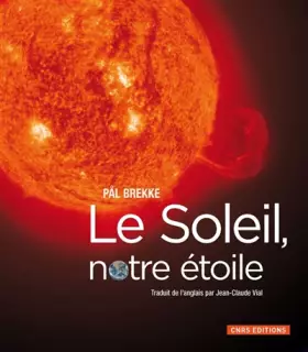 Couverture du produit · Le Soleil, notre étoile