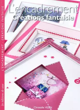 Couverture du produit · L'encadrement. Les biseaux fantaisie.