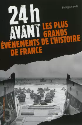 Couverture du produit · 24h avant... les plus grands évènements de l'Histoire de France
