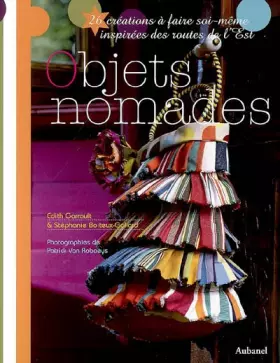 Couverture du produit · Objets nomades : 26 créations à faire soi-même inspirées des routes de l'Est