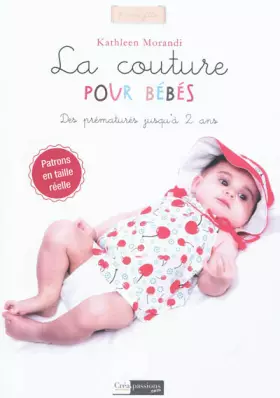 Couverture du produit · La couture pour bébés: Des prématurés jusqu'à 2 ans