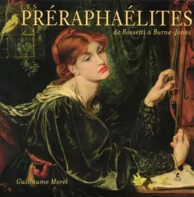 Couverture du produit · Les Préraphaélites de Rossetti à Burne-Jones