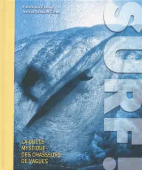 Couverture du produit · Surf ! La quête mystique des chasseurs de vagues