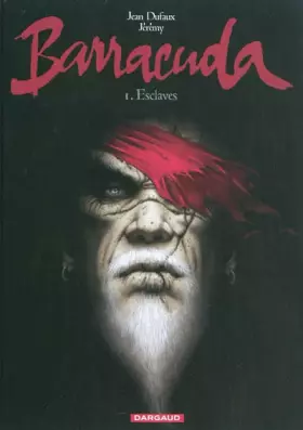 Couverture du produit · Barracuda, Tome 1 : Esclaves