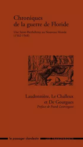 Couverture du produit · Chroniques de la guerre de Floride, 1562-1568