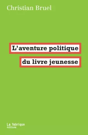 Couverture du produit · L’aventure politique du livre jeunesse