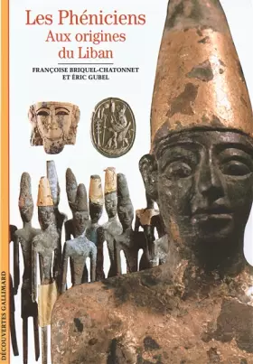 Couverture du produit · Les Phéniciens : Aux origines du Liban