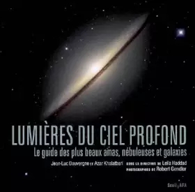 Couverture du produit · Lumières du ciel profond : Le guide des plus beaux amas, nébuleuses et galaxies