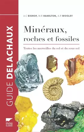 Couverture du produit · Minéraux, roches et fossiles. Toutes les merveilles du sol et du sous-sol