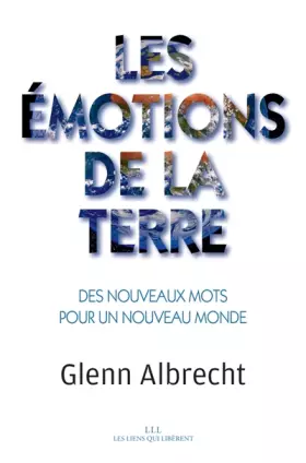 Couverture du produit · Les émotions de la Terre: Des nouveaux mots pour un nouveau monde