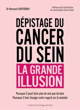 Couverture du produit · Dépistage du cancer du sein - La grande illusion