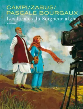 Couverture du produit · Pascale Bourgaux, grand reporter - tome 1 - Les larmes du seigneur afghan