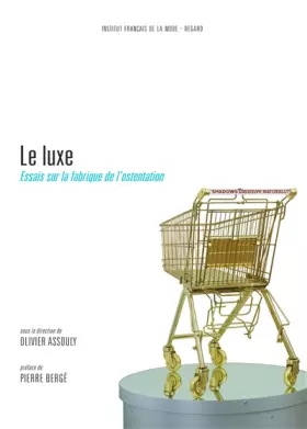 Couverture du produit · Le luxe : Essais sur la fabrique de l'ostentation
