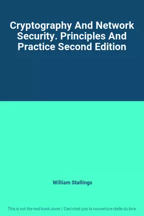 Couverture du produit · Cryptography And Network Security. Principles And Practice Second Edition