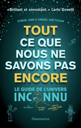 Couverture du produit · Tout ce que nous ne savons pas encore: Le guide de l'univers inconnu
