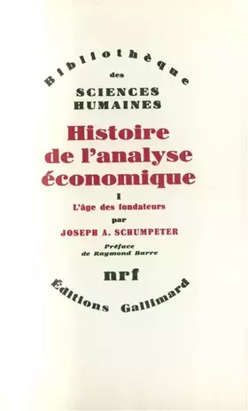 Couverture du produit · Histoire de l'analyse économique (Tome 1-L'âges des fondateurs (Des origines à 1790))