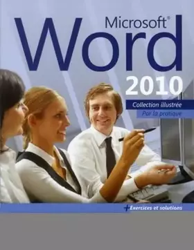 Couverture du produit · Microsoft Word 2010: Collection illustrée...par la pratique