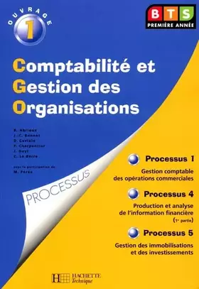 Couverture du produit · CGO BTS 1ère année. Ouvrage 1 : Processus 1, Gestion comptable des opérations commerciales. Processus 4, Production et analyse 