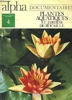 Couverture du produit · PLANTES AQUATIQUES ET JARDINS DE ROCAILLE - SERIE VERTE N°4