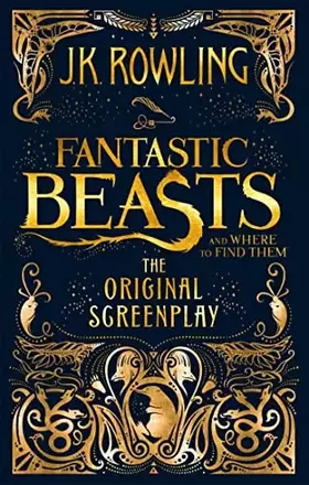 Couverture du produit · Fantastic Beasts and Where to Find Them: The Original Screenplay