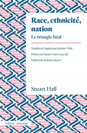 Couverture du produit · Race, ethnicité, nation: Le triangle fatal