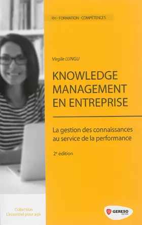 Couverture du produit · Knowledge management en entreprise : La gestion des connaissances au service de la performance