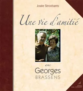 Couverture du produit · Une vie d'amitié avec Georges Brassens