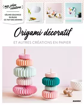 Couverture du produit · Origami décoratif : Mes jolies créations