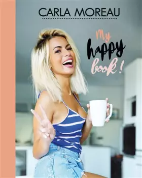 Couverture du produit · Carla Moreau: My happy book !