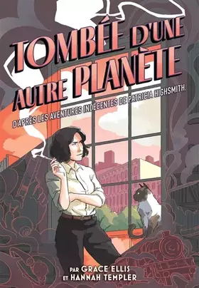Couverture du produit · Tombée d'une autre planète: D'après les aventures indécentes de Patricia Highsmith