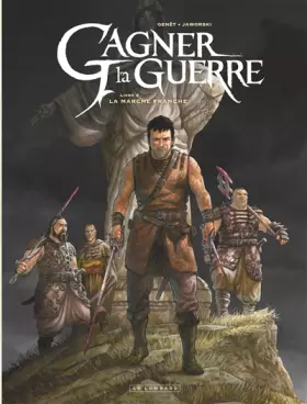 Couverture du produit · Gagner la guerre - Tome 4 - La Marche franche