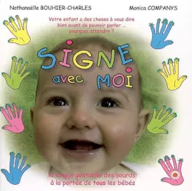 Couverture du produit · Signe avec moi : La langue gestuelle des sourds à la portée de tous les bébés