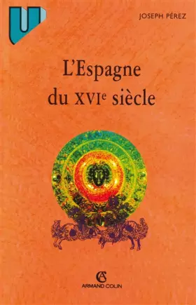 Couverture du produit · L'Espagne du XVIe siècle