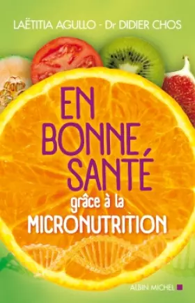 Couverture du produit · EN BONNE SANTE GRACE A LA MICRONUTRITION (NOUVELLE EDITION)
