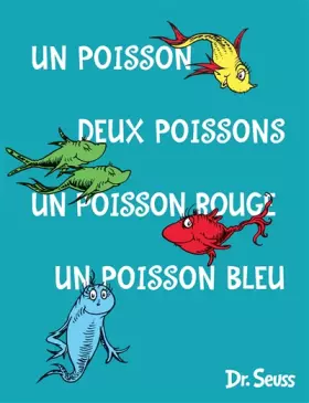 Couverture du produit · Un poisson deux poissons un poisson rouge un poisson bleu