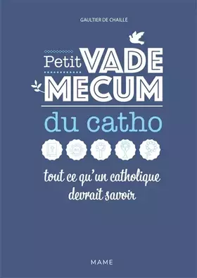 Couverture du produit · Petit vademecum du catho - Tout ce qu'un catholique devrait savoir
