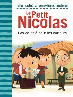 Couverture du produit · Le Petit Nicolas: Pas de pitié pour les cafteurs ! - Folio Cadet Premières Lectures - Je lis tout seul - de 6 à 8 ans