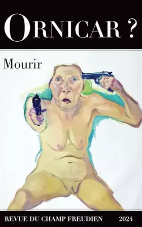Couverture du produit · Ornicar ? 58 - Mourir