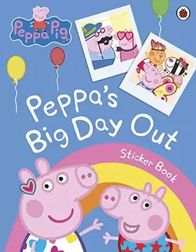 Couverture du produit · Peppa Pig: Peppa's Big Day Out Sticker Scenes Book
