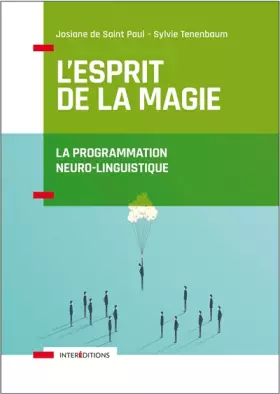 Couverture du produit · L'Esprit de la Magie - La Programmation Neuro-Linguistique - 3e éd.: Relation à soi, relation à l'autre, relation au monde